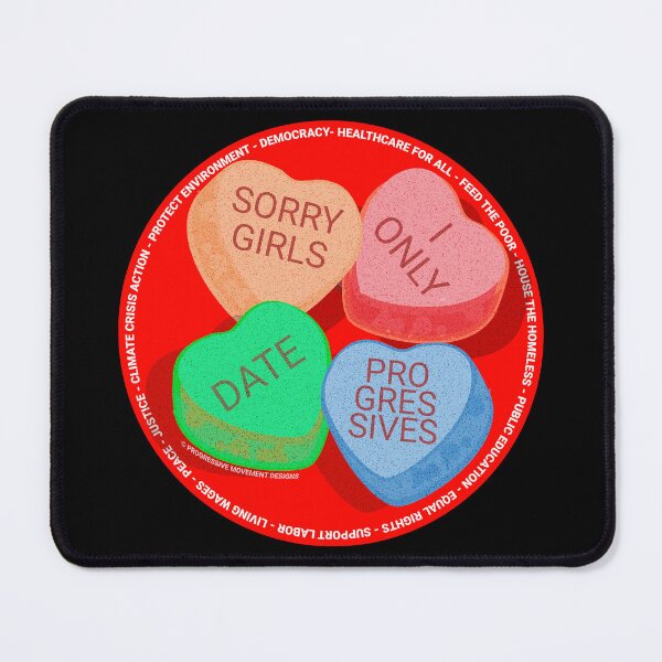 Item preview, PMD00295 Progressive Movement Designs Valentine Candy funny messages v13 promotes progressive goals  designed and sold by ProgressiveLeft.