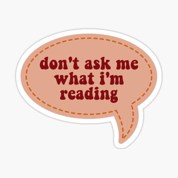 Item preview, don't ask me what I'm reading designed and sold by Gwendesigns.