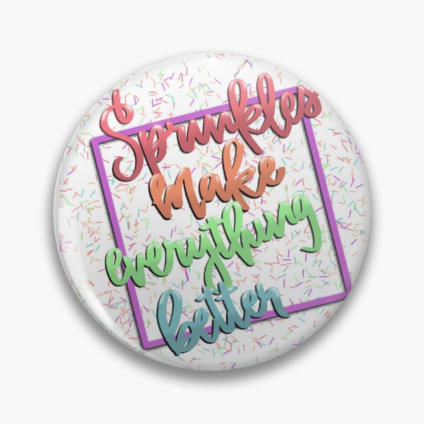 Item preview, Sprinkles Make Everything Better designed and sold by SeattleHippo.