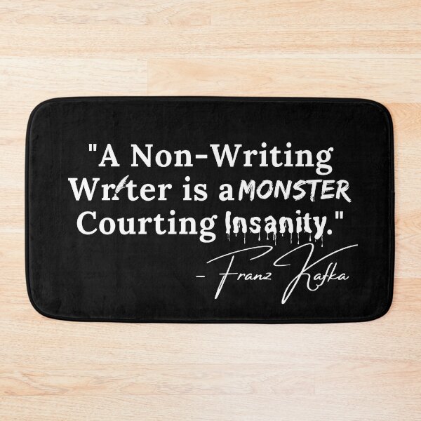 Item preview, A Non-Writing Writer is a Monster courting Insanity - Franz Kafka - white Text designed and sold by TheKnightWriter.