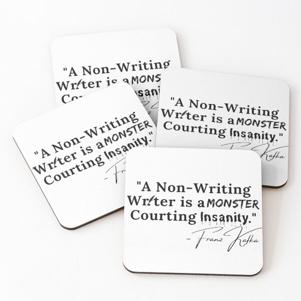 Item preview, A Non-Writing Writer is a Monster courting Insanity - Franz Kafka - Black Text designed and sold by TheKnightWriter.