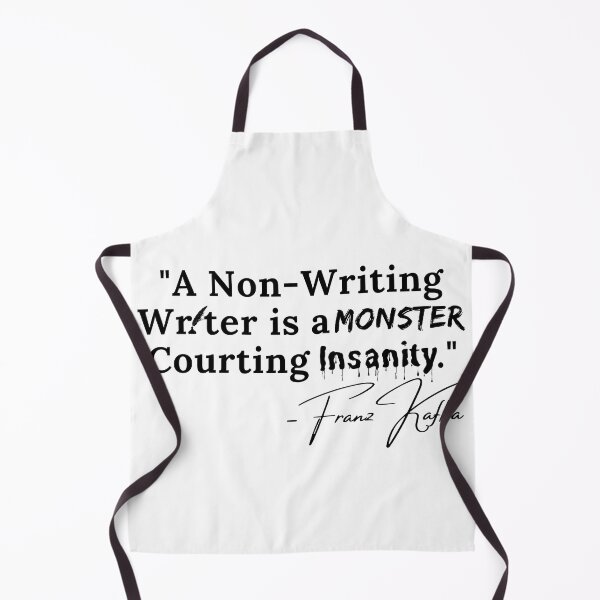 Item preview, A Non-Writing Writer is a Monster courting Insanity - Franz Kafka - Black Text designed and sold by TheKnightWriter.