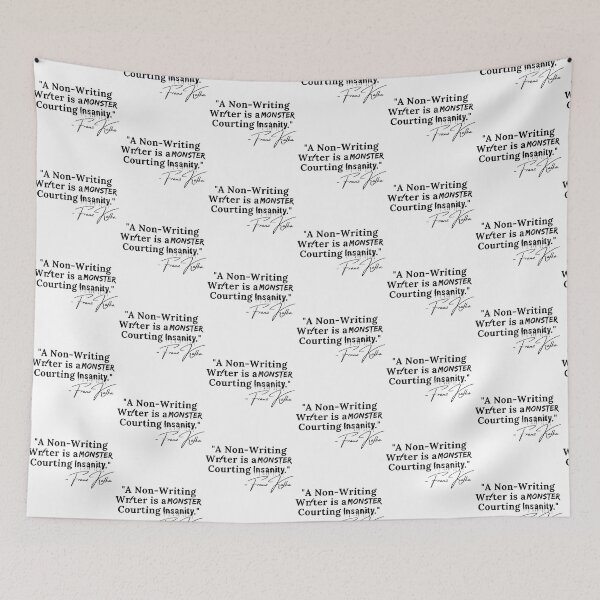 Item preview, A Non-Writing Writer is a Monster courting Insanity - Franz Kafka - Black Text designed and sold by TheKnightWriter.