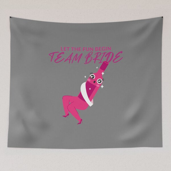 Item preview, Let the fun begin team bride designed and sold by NaomiMcC21.