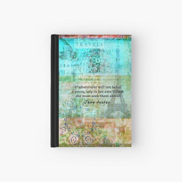 Witty Jane Austen travel quote Hardcover Journal