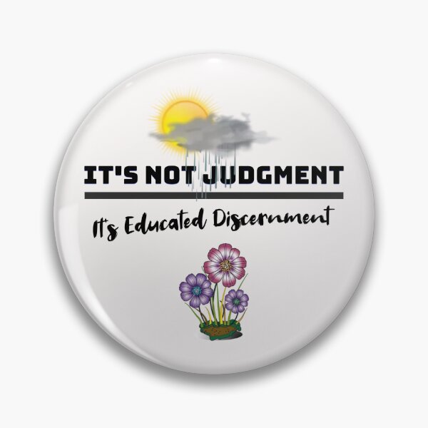 Item preview, Its Not Judgment Its Educated Discernment designed and sold by SierraGirl777.