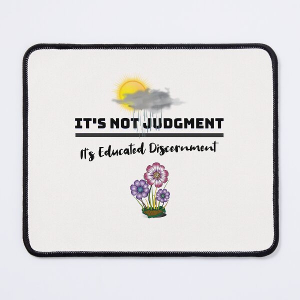 Item preview, Its Not Judgment Its Educated Discernment designed and sold by SierraGirl777.