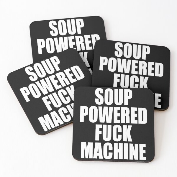 Item preview, HQ Soup Powered Fuck Machine Funny Quote Meme  designed and sold by fomodesigns.