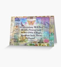Jane Austen travel adventure quote Greeting Card