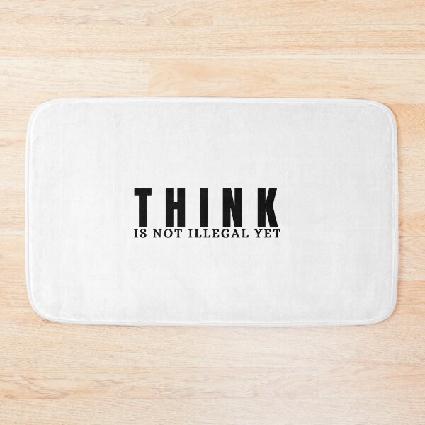 Item preview, Think is not illegal yet designed and sold by Rsagur12.