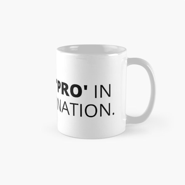 Item preview, I put the 'pro' in procrastination. designed and sold by Mimi  + Kate.