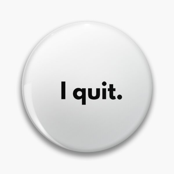 Item preview, I quit. designed and sold by Dj Gavric998.
