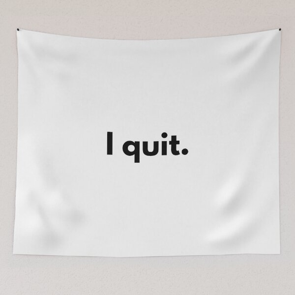 Item preview, I quit. designed and sold by Dj Gavric998.