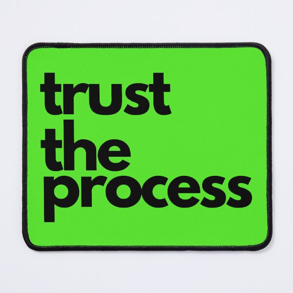 Item preview, Trust the process designed and sold by Trevor  Gibbs.