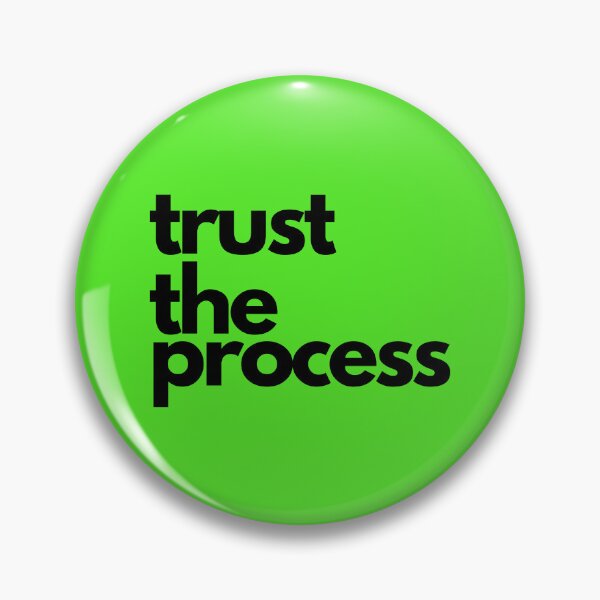 Item preview, Trust the process designed and sold by Trevor  Gibbs.