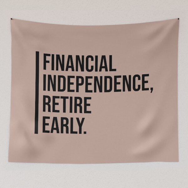 Item preview, Financial Independence, Retire Early. designed and sold by keilamariadesig.