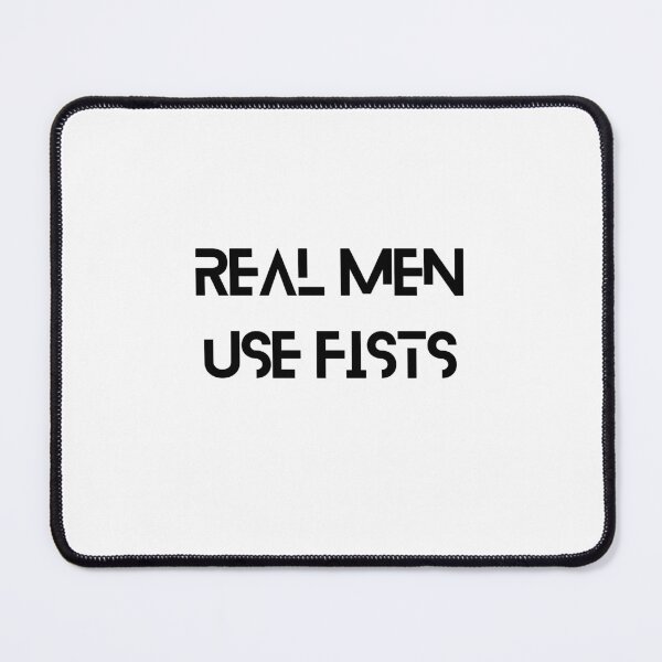 Item preview, Real Men Use Fists designed and sold by erion-store.