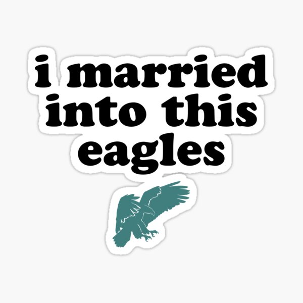 I married into this eagles T-shirt for Sale by abd001sabor, Redbubble