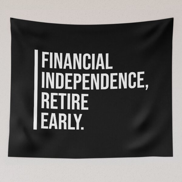 Item preview, Financial Independence, Retire Early. designed and sold by keilamariadesig.