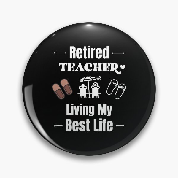 Item preview, Retired Teacher Living My Best Life Design designed and sold by RektRepublic.