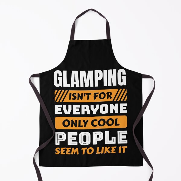 Item preview, Glamping isn't for everyone only cool people seem to like it designed and sold by FurioInc.