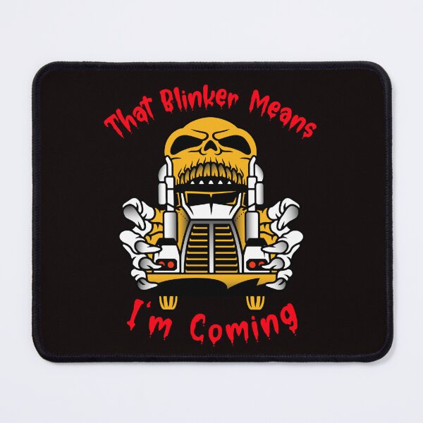 Item preview, Truckers Skull That Blinker Means I'm Coming GR designed and sold by TeamsterLife.