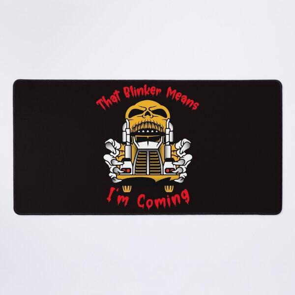 Item preview, Truckers Skull That Blinker Means I'm Coming GR designed and sold by TeamsterLife.