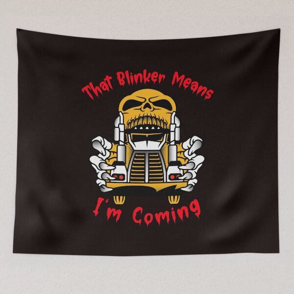 Item preview, Truckers Skull That Blinker Means I'm Coming GR designed and sold by TeamsterLife.