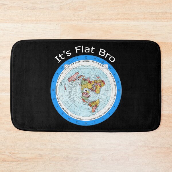 Item preview, It's Flat Bro - Flat Earth Map designed and sold by MtWoodsonSales.