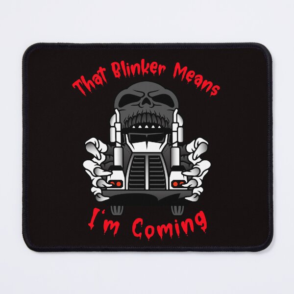 Item preview, Truckers Skull That Blinker Means I'm Coming BlkR designed and sold by TeamsterLife.