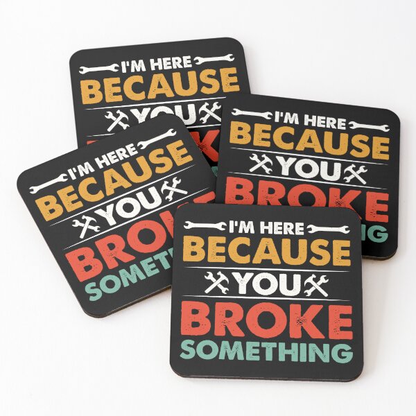 Item preview, I'm Here Because You Broke Something Retro Design - Funny Mechanic Handyman designed and sold by naworas.