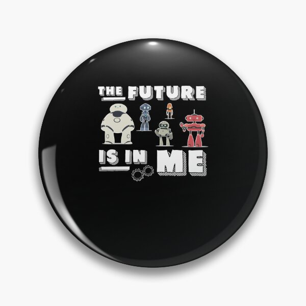 Item preview, Awesome The Future Is In Me For A Future Robotics Engineer designed and sold by StrongShirts.