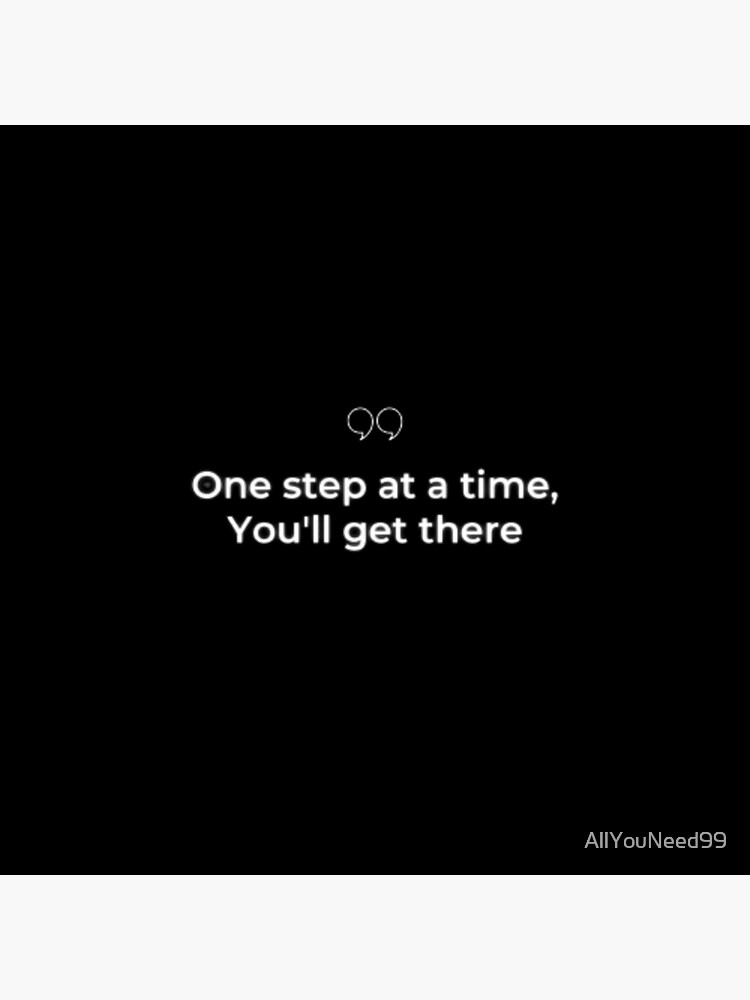 Disover One step at a time,You will get there Premium Matte Vertical Poster