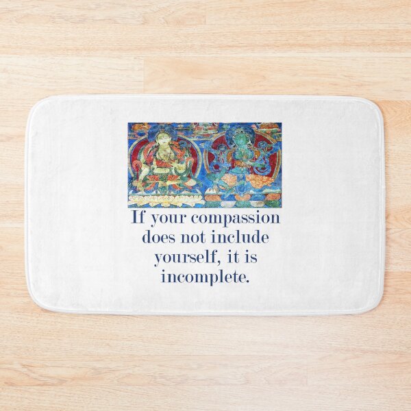 Item preview, If Your Compassion Does Not Include Yourself - Compassion Quote  designed and sold by CrankyOldDude.