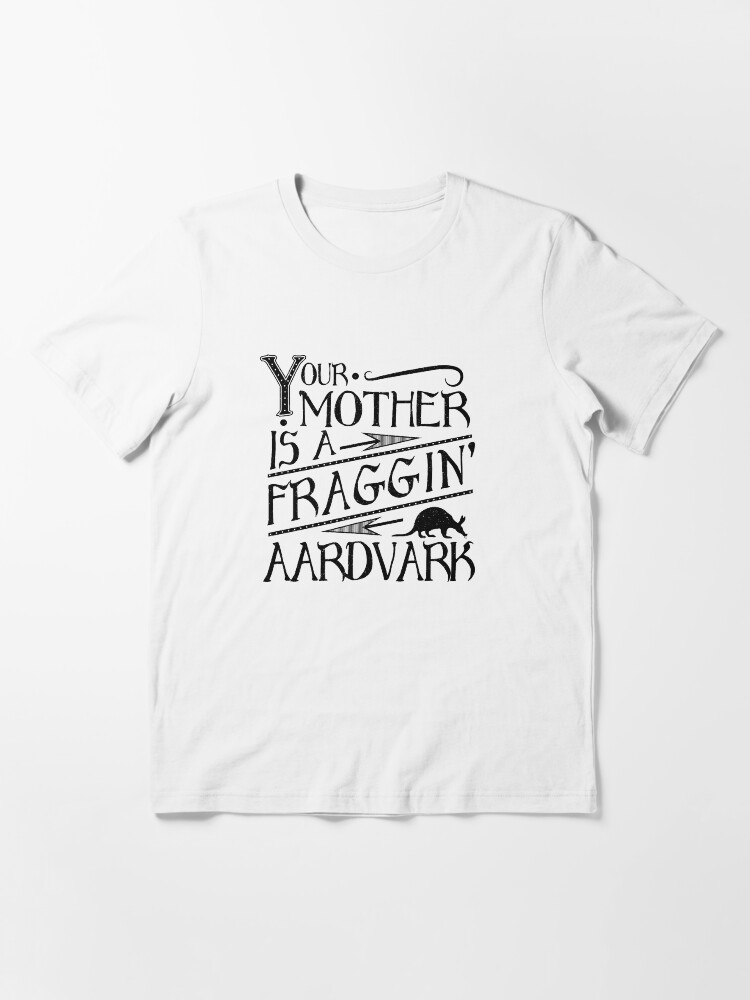 "Your Mother is a Fraggin' Aardvark Vintage Look Graphic" Tshirt for