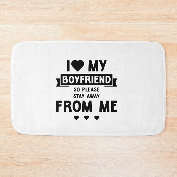 Item preview, I Love My Boyfriend So Please Stay Away From Me - Boyfriend Funny Gift designed and sold by DiogoCalheiros.