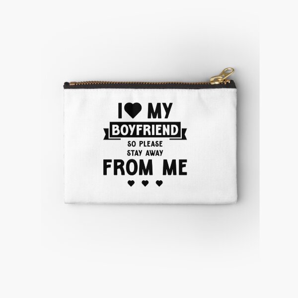 Item preview, I Love My Boyfriend So Please Stay Away From Me - Boyfriend Funny Gift designed and sold by DiogoCalheiros.