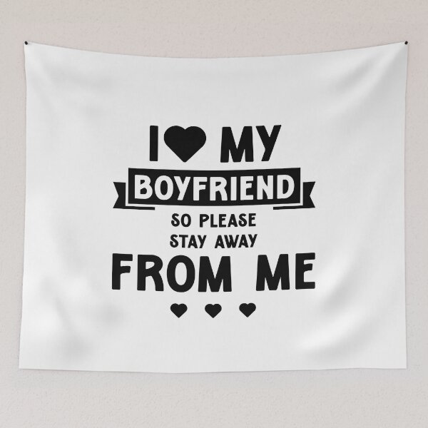 Item preview, I Love My Boyfriend So Please Stay Away From Me - Boyfriend Funny Gift designed and sold by DiogoCalheiros.