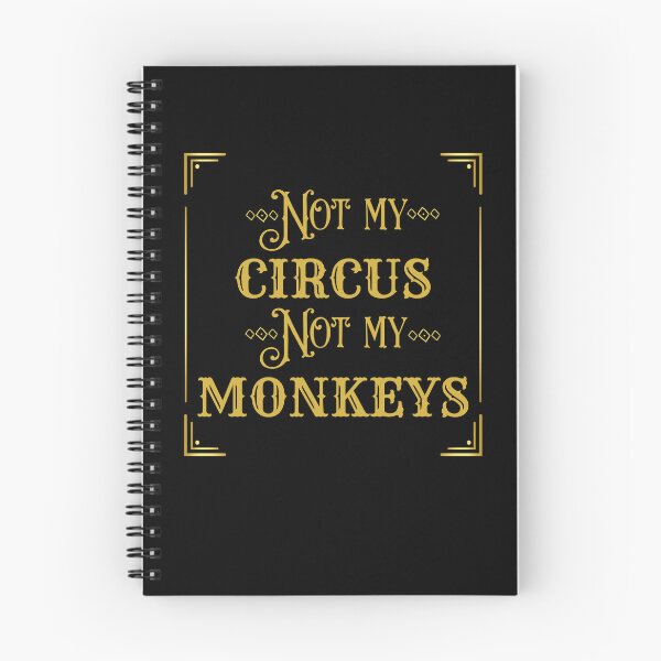Item preview, Not My Circus Not My Monkeys designed and sold by SqueakitySqueak.