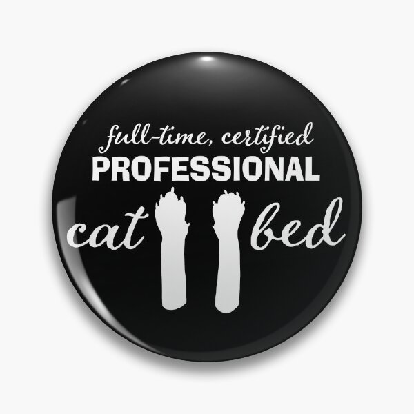 Item preview, Funny Certified Professional Cat Bed designed and sold by XanderWitch Creative.
