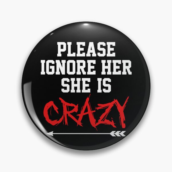 Item preview, Please Ignore Her She Is Crazy cute couples matching designed and sold by everything4eva.