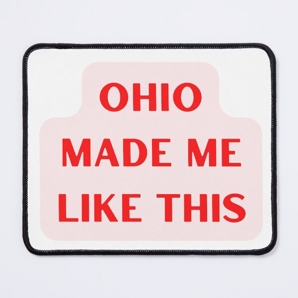 Item preview, ohio made me like this designed and sold by Goodshirtideas.