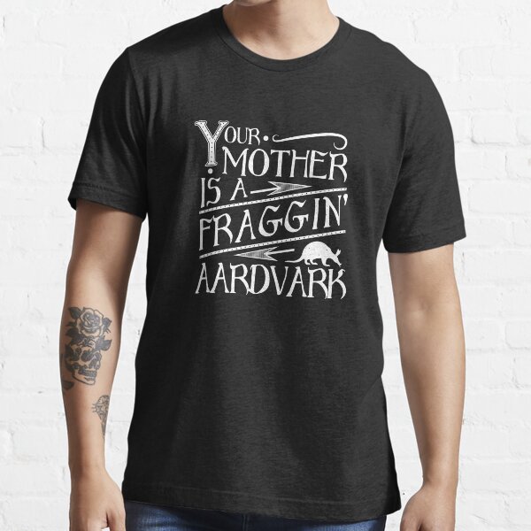 Item preview, Your Mother is a Fraggin' Aardvark White Distressed Graphic designed and sold by TotalTeeGeek.