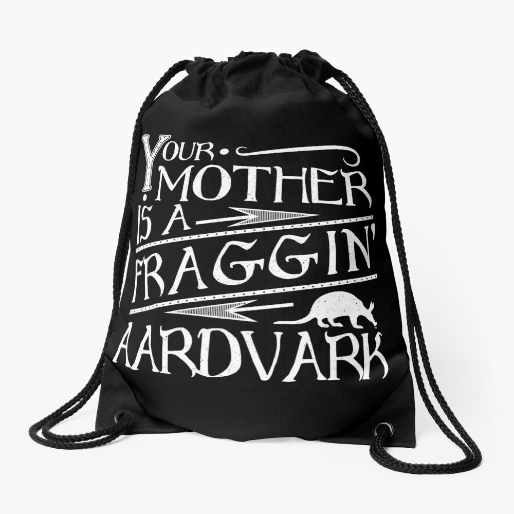 "Your Mother is a Fraggin' Aardvark White Distressed Graphic