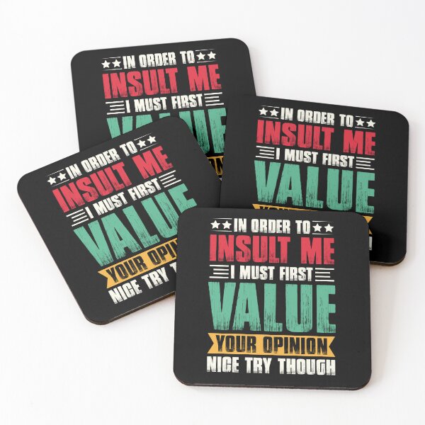Item preview, In Order To Insult Me I Must First Value Your Opinion - Funny Saying Retro designed and sold by naworas.