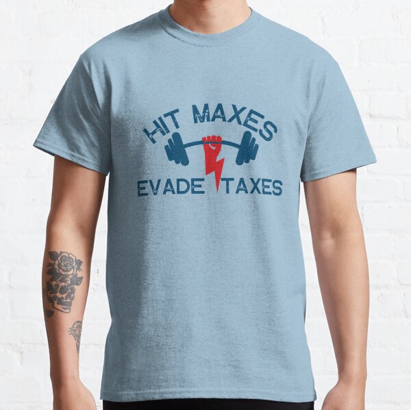 Evade House — 005-77 Evade Taxes T-shirt