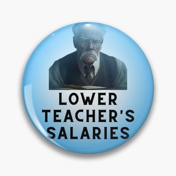 Item preview, lower teacher's's salaries designed and sold by Zirari242.