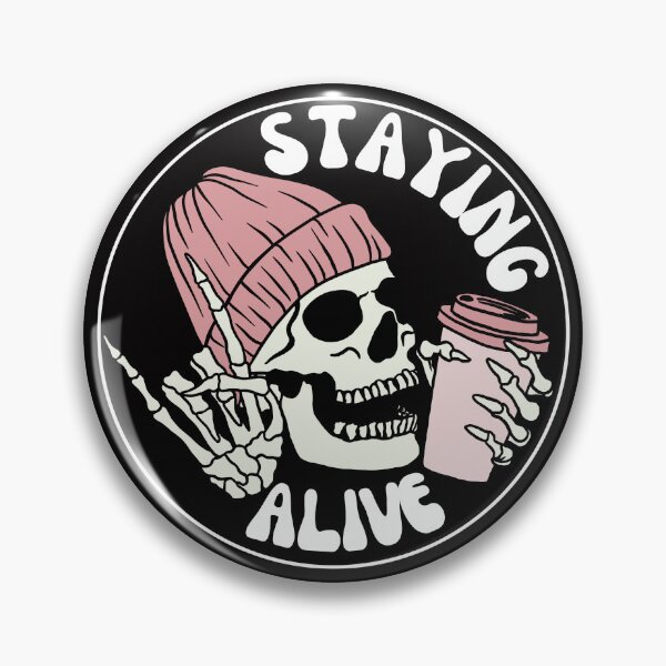 Item preview, Staying alive designed and sold by outlaw70.