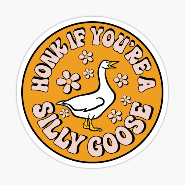 Silly Goose Stickers for Sale