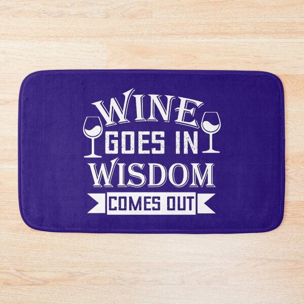 Item preview, Wine Goes in Wisdom Comes Out, Fuunny Drinking Quote, Wine Quote, designed and sold by DesignHouse07.